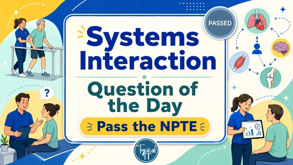 NPTE Practice Question Explained with Best Answer Choice and Reasoning